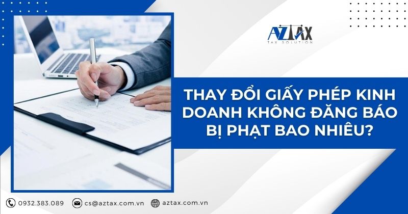 Thay đổi giấy phép kinh doanh không đăng báo bị phạt bao nhiêu?