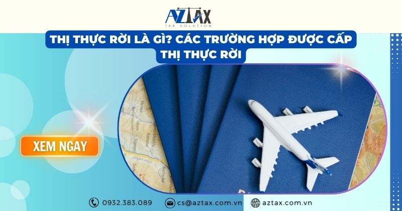 Thị thực rời là gì? Các trường hợp được cấp thị thực rời