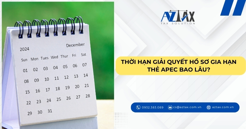 Thời hạn giải quyết hồ sơ gia hạn thẻ APEC bao lâu?