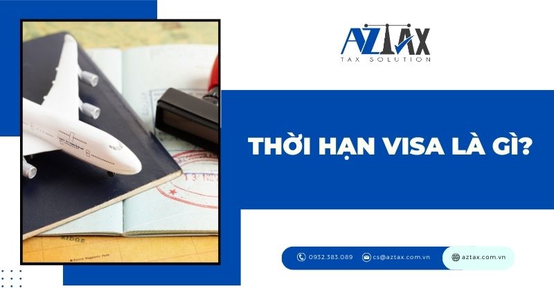 Thời hạn visa là gì?