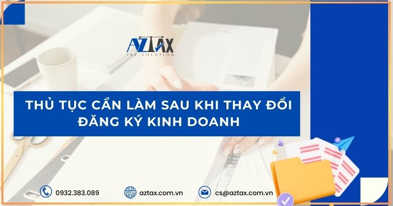 Thủ tục cần làm sau khi thay đổi đăng ký kinh doanh