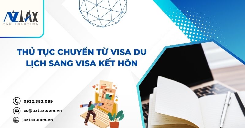 Thủ tục chuyển từ visa du lịch sang visa kết hôn