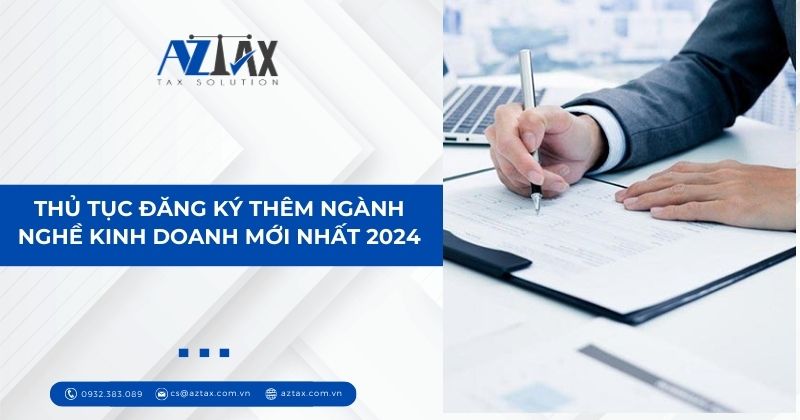 Thủ tục đăng ký thêm ngành nghề kinh doanh mới nhất 2024