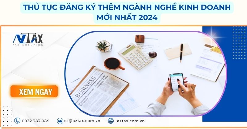 Thủ tục đăng ký thêm ngành nghề kinh doanh mới nhất 2024