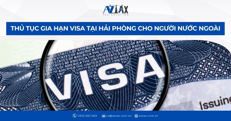 Thủ tục gia hạn visa tại Hải Phòng cho người nước ngoài