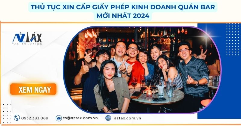 Thủ tục xin cấp giấy phép kinh doanh quán bar mới nhất 2024