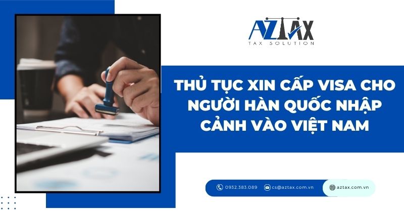 Thủ tục xin visa cho người Hàn Quốc vào Việt Nam