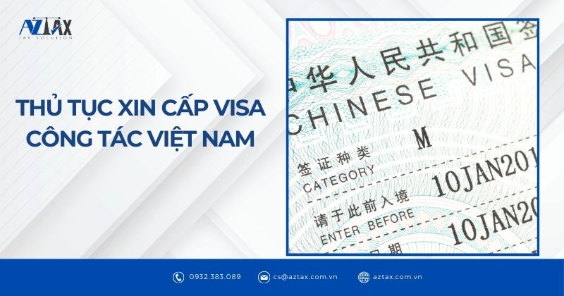 Thủ tục xin cấp visa công tác Việt Nam