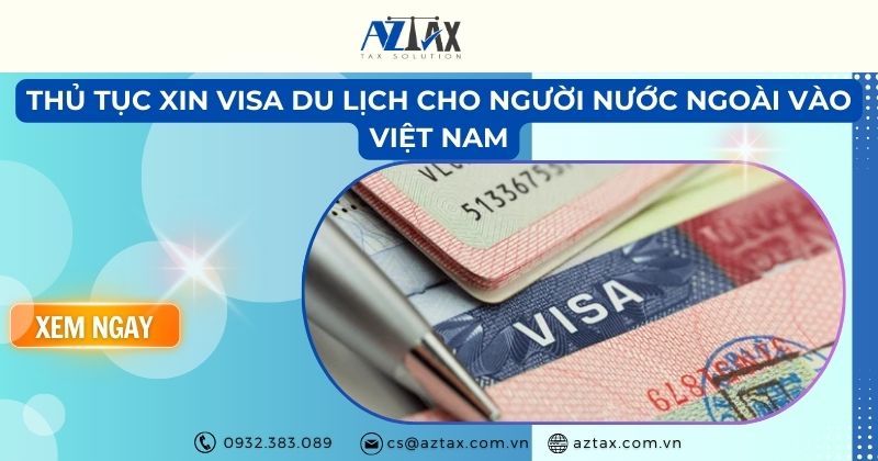 Thủ tục xin visa du lịch cho người nước ngoài vào Việt Nam