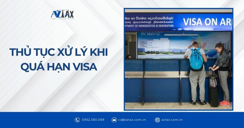 Thủ tục xử lý khi quá hạn visa