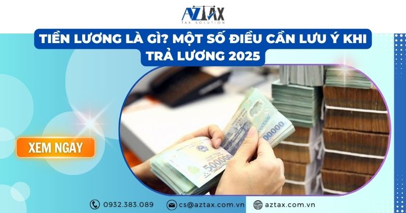 Tiền lương là gì? Một số điều cần lưu ý khi trả lương 2025