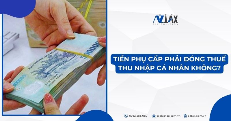 Tiền phụ cấp phải đóng thuế thu nhập cá nhân không?