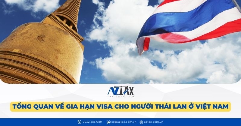 Tổng quan về gia hạn visa cho người Thái Lan ở Việt Nam