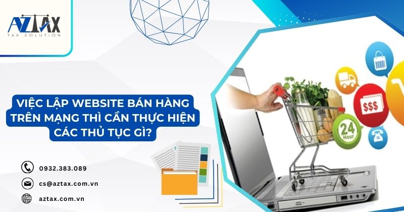 Việc lập website bán hàng trên mạng thì cần thực hiện các thủ tục gì?