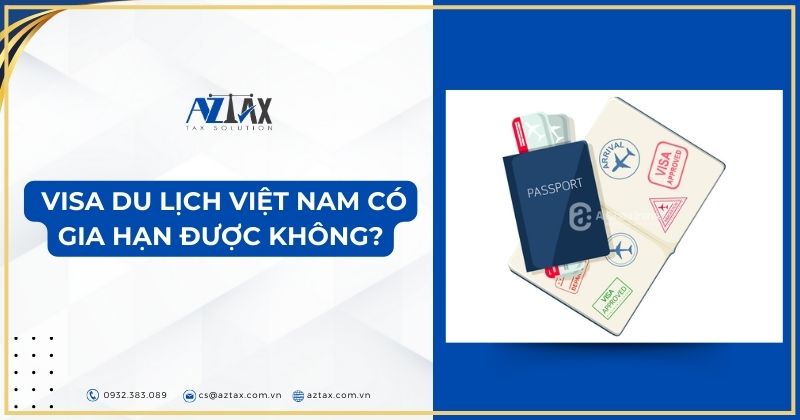 Visa du lịch Việt Nam có gia hạn được không?