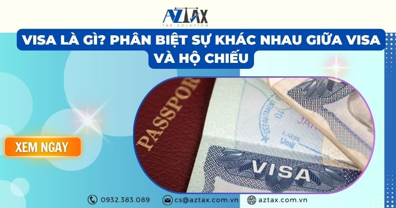 Visa là gì? Phân biệt sự khác nhau giữa visa và hộ chiếu