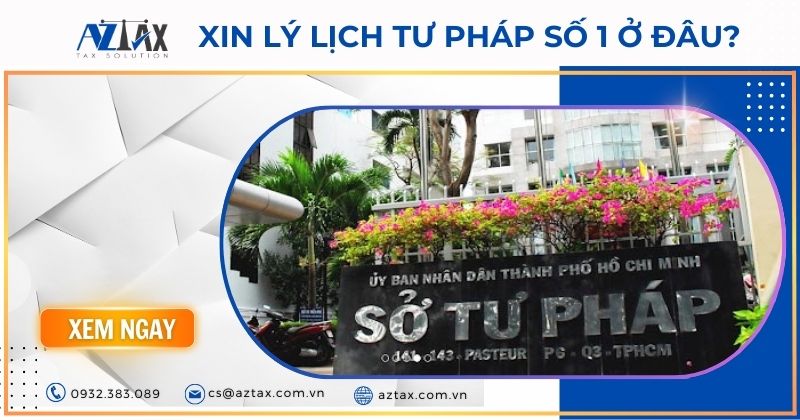 Xin lý lịch tư pháp số 1 ở đâu?