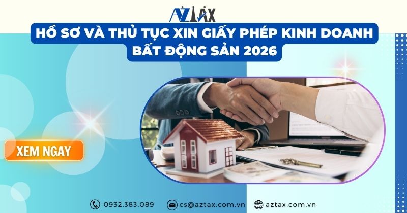 Hồ sơ và thủ tục xin giấy phép kinh doanh bất động sản 2026