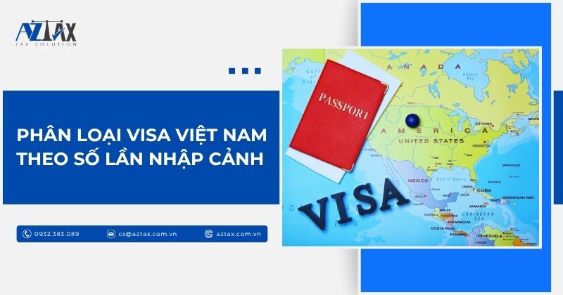 Phân loại visa Việt Nam theo số lần nhập cảnh