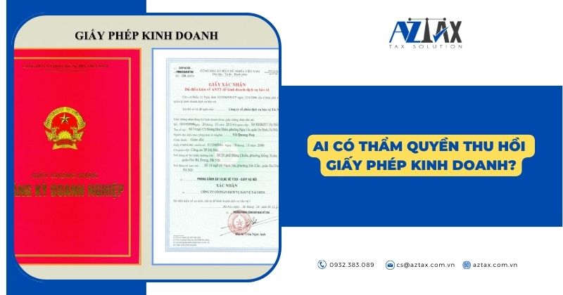 Ai có thẩm quyền thu hồi Giấy phép kinh doanh?