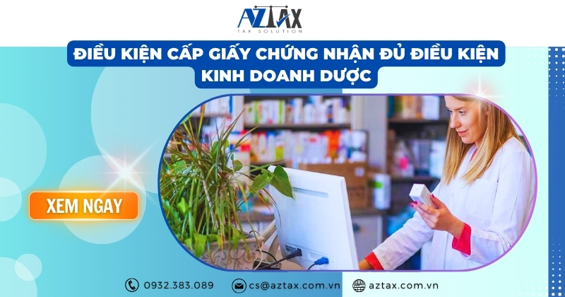 Điều kiện cấp giấy chứng nhận đủ điều kiện kinh doanh dược