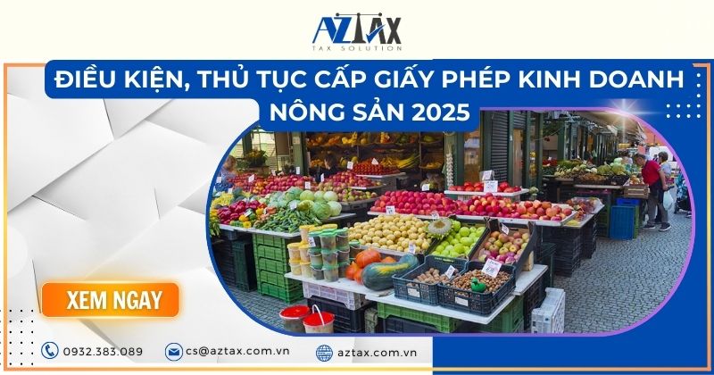 Điều kiện, thủ tục cấp Giấy phép kinh doanh nông sản 2025