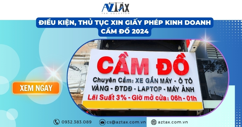 Điều kiện, thủ tục xin giấy phép kinh doanh cầm đồ 2024