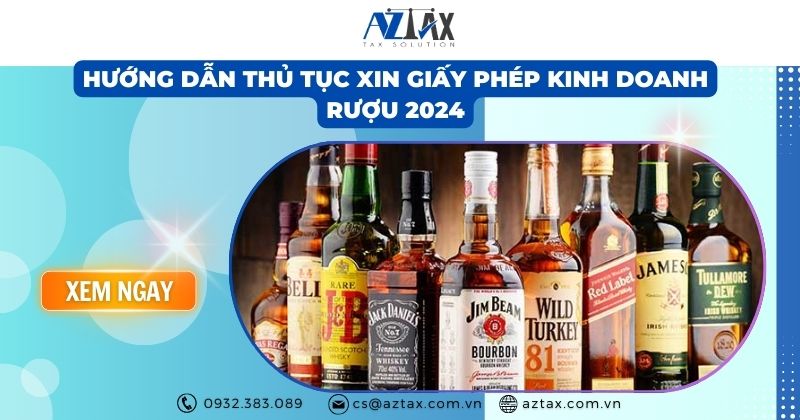 Hướng dẫn thủ tục xin giấy phép kinh doanh rượu 2024