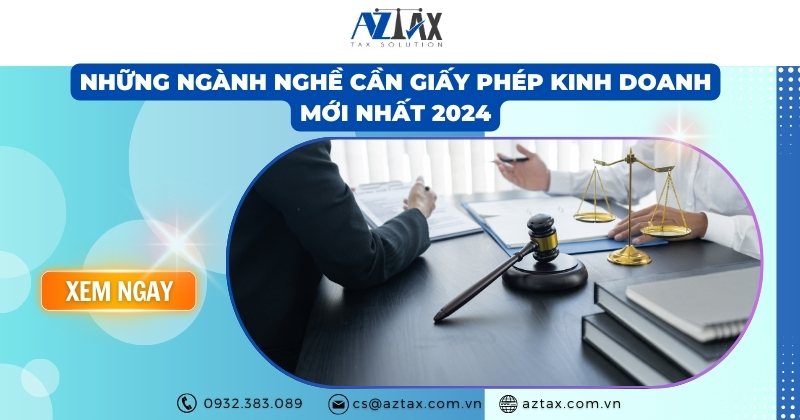 Những ngành nghề cần giấy phép kinh doanh mới nhất 2024