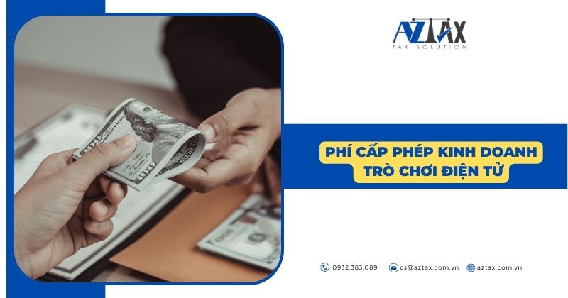 Phí cấp phép kinh doanh trò chơi điện tử có thưởng cho người nước ngoài