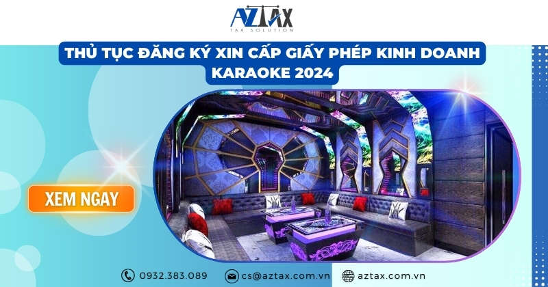 Thủ tục đăng ký xin cấp giấy phép kinh doanh karaoke 2024