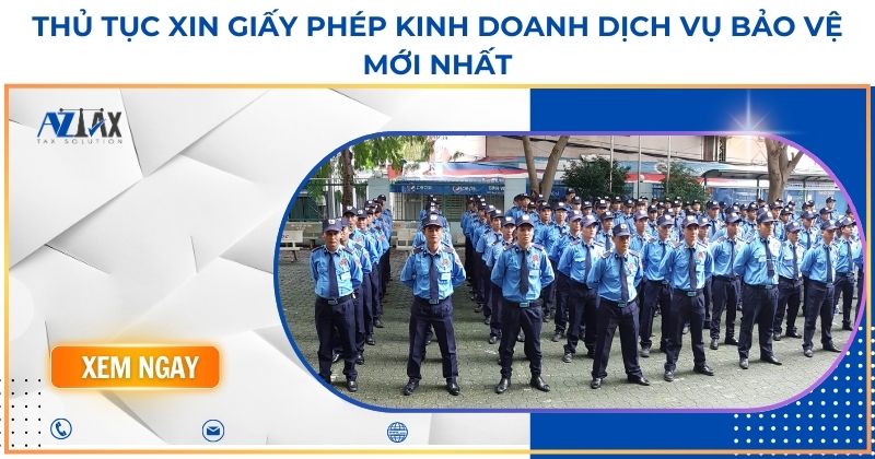 Thủ tục xin giấy phép kinh doanh dịch vụ bảo vệ mới nhất