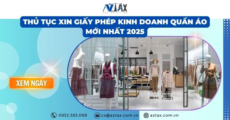 Thủ tục xin giấy phép kinh doanh quần áo mới nhất 2025