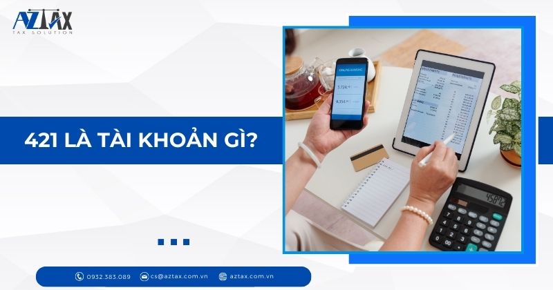 421 là tài khoản gì?