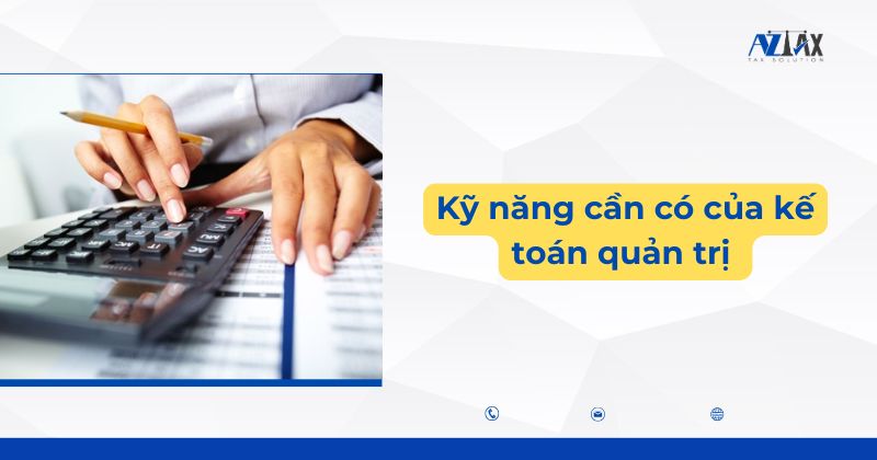 Kỹ năng cần có của kế toán quản trị