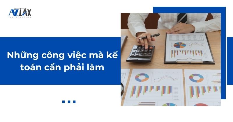 Những công việc kế toán cần phải làm