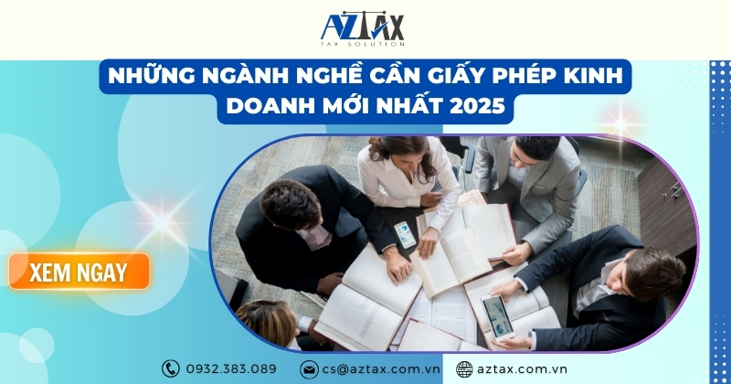 Những ngành nghề cần giấy phép kinh doanh mới nhất 2025