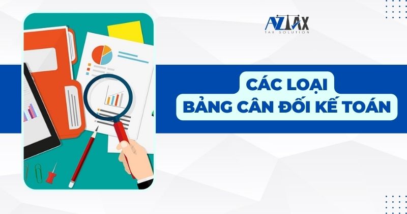 Các loại bảng cân đối kế toán