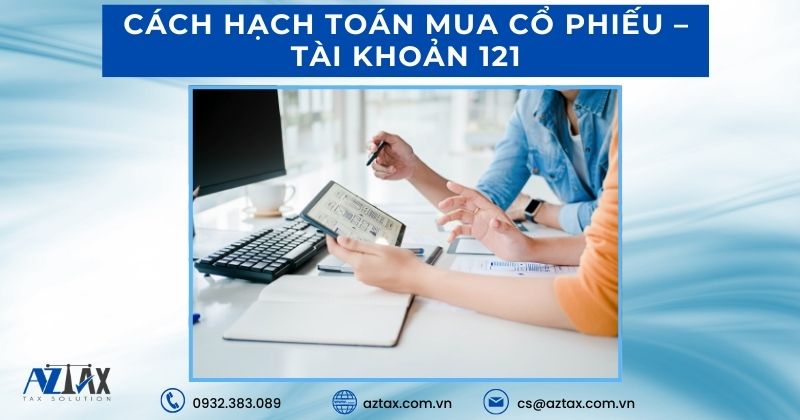 Cách hạch toán mua cổ phiếu Tài khoản 121