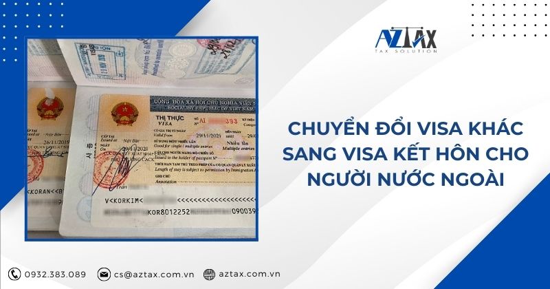 Chuyển đổi visa khác sang visa kết hôn cho người nước ngoài