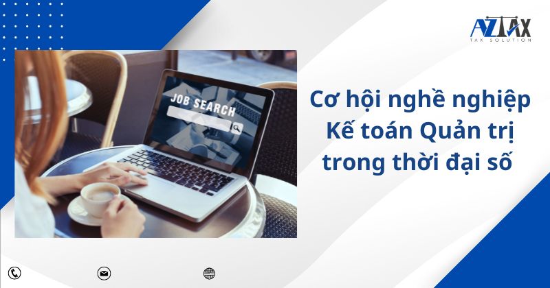 Cơ hội nghề nghiệp Kế toán Quản trị trong thời đại số