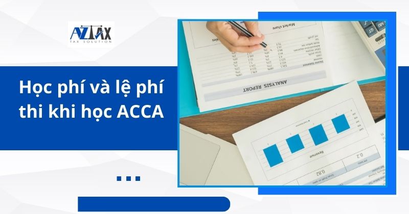 Học phí và lệ phí thi khi học ACCA