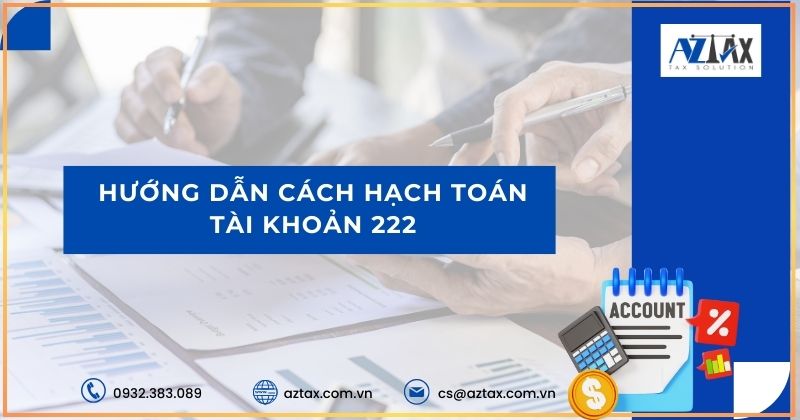 Hướng dẫn cách hạch toán tài khoản 222