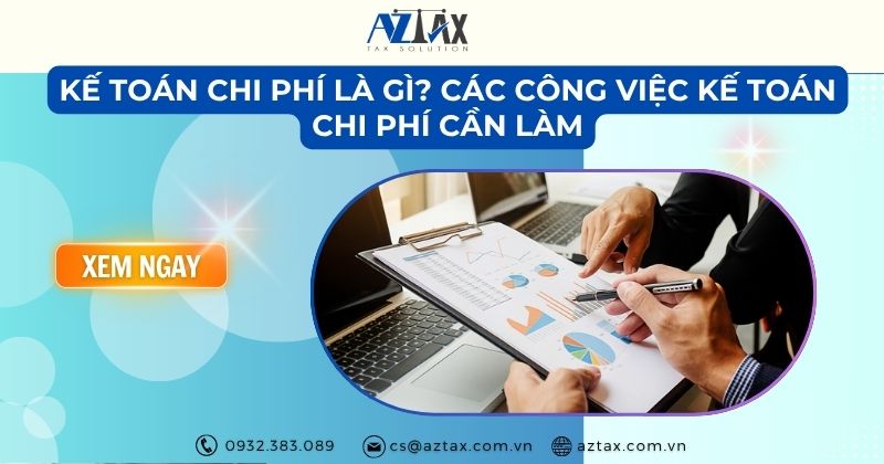 Kế toán chi phí là gì? Các công việc kế toán chi phí cần làm