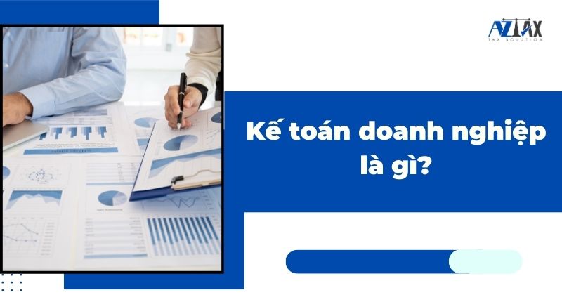 Kế toán doanh nghiệp là gì