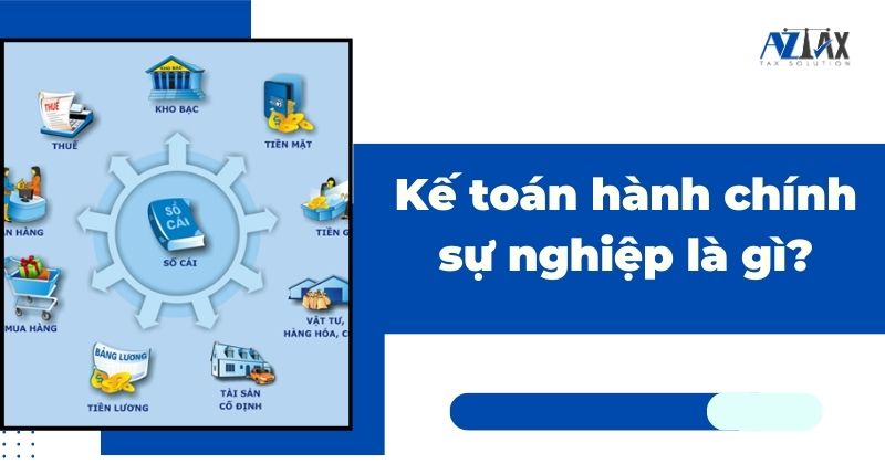 Kế toán hành chính sự nghiệp là gì