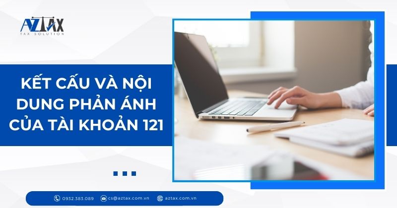 Kết cấu và nội dung phản ánh của tài khoản 121