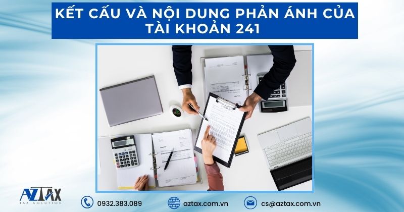 Kết cấu và nội dung phản ánh của tài khoản 241