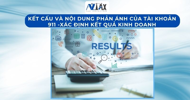 Kết cấu và nội dung phản ánh của tài khoản 911 -Xác định kết quả kinh doanh