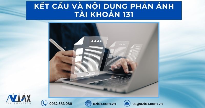 Kết cấu và nội dung phản ánh tài khoản 131